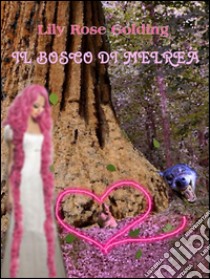 Il bosco di Melrea. E-book. Formato Mobipocket ebook di Lily Rose Golding