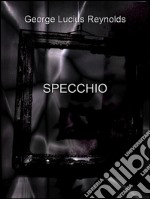 Specchio. E-book. Formato Mobipocket ebook