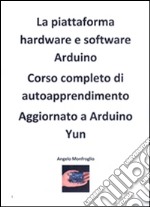 Arduino corso completo. E-book. Formato PDF ebook