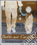 Babbo mio carissimo. E-book. Formato PDF