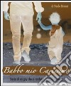 Babbo mio carissimo. E-book. Formato PDF ebook