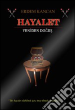 Hayalet ( Yeniden Dogus ). E-book. Formato EPUB ebook