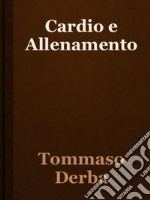 Il cardio e l'allenamento. E-book. Formato EPUB ebook