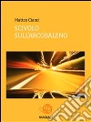 Scivolo sull'arcobaleno. E-book. Formato EPUB ebook di Matteo Cianci