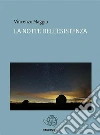 La notte dell'esistenza. E-book. Formato EPUB ebook di Vincenzo Maggio