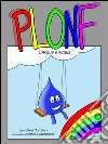 Plonf. L'acqua è acqua. Ediz. italiana, inglese e spagnola. E-book. Formato Mobipocket ebook