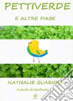 Pettiverde (illustrato)Le fiabe di Nathalie vol 1°. E-book. Formato PDF