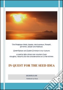 In quest for the seed idea. E-book. Formato Mobipocket ebook di Klaus