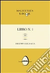 Libro n. 1. E-book. Formato Mobipocket ebook di Decimo Cirenaica