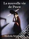 La nouvelle vie de Peuw. E-book. Formato EPUB ebook