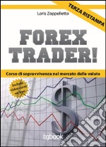 Forex trader - corso di sopravvivenza nel mercato delle valute. E-book. Formato EPUB ebook