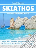 Skiathos - La guida di isole-greche.com. E-book. Formato PDF ebook