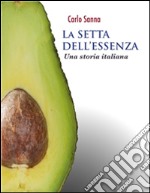 La setta dell'essenza. E-book. Formato Mobipocket ebook