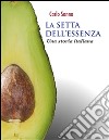 La setta dell'essenza. E-book. Formato EPUB ebook