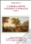 L'aurora: sogno, intuizione e speranza. E-book. Formato EPUB ebook di Renato Barbruni