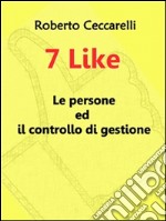 7 like - le persone ed il controllo di gestione. E-book. Formato EPUB ebook