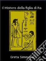 Il mistero della figlia di Ra. E-book. Formato EPUB ebook