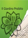 Il giardino proibito. E-book. Formato Mobipocket ebook di Greta Simmons