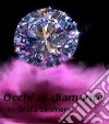 Occhi di diamante. E-book. Formato Mobipocket ebook di Greta Simmons