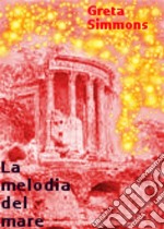 La melodia del mare. E-book. Formato EPUB ebook