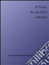 Il treno dei desideri infranti. E-book. Formato Mobipocket ebook di Davide Emanuele Iannace