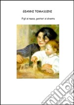 Figli si nasce genitori si diventa. E-book. Formato PDF ebook