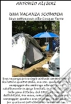 Una vacanza scomoda. E-book. Formato PDF ebook di Antonio Alfieri
