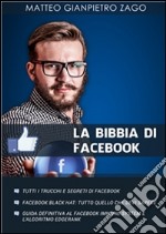 La bibbia di Facebook. E-book. Formato PDF ebook