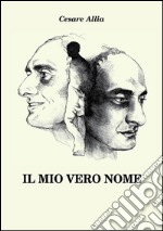 Il mio vero nome. E-book. Formato Mobipocket