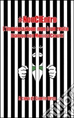 #noncientro - l'immigrazione non è un reato. E-book. Formato Mobipocket ebook