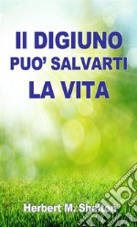 Il digiuno può salvarti la vita. E-book. Formato EPUB ebook