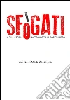Sfogati. La tua storia ha trovato un posto fisso. E-book. Formato Mobipocket ebook di Marta Zacchigna