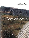 Il conventaccio. E-book. Formato Mobipocket ebook di Liliana Lupi