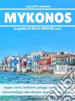 Mykonos - La guida di isole-greche.com. E-book. Formato PDF ebook