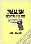 Mallen, detective per caso. E-book. Formato EPUB ebook