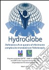 Hydroglobe - definizione di un quadro di riferimento complessivo mondiale per l'idroterapia. E-book. Formato PDF ebook di Vari