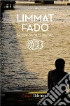 Limmat Fado. E-book. Formato PDF ebook di Francesca Mazzucato
