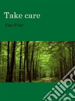 Take care. E-book. Formato EPUB ebook