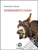 Diversamente umani. E-book. Formato EPUB ebook