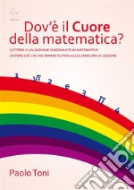 Dov&apos;è il cuore della Matematica?. E-book. Formato EPUB ebook