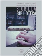 Storie da musei, archivi e biblioteche - i racconti. E-book. Formato EPUB ebook