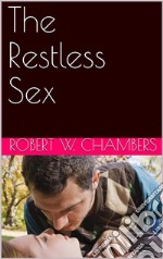 The Restless Sex. E-book. Formato Mobipocket ebook