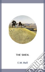 The Sheik. E-book. Formato EPUB ebook