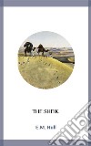 The Sheik. E-book. Formato EPUB ebook