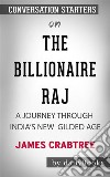 The Billionaire Raj: A Journey Through India&apos;s New Gilded Age by James Crabtree - Conversation Starters. E-book. Formato EPUB ebook