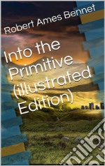 Into the Primitive (illustrated Edition). E-book. Formato Mobipocket