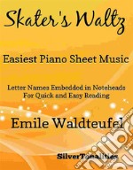 The Skater's Waltz Easiest Piano Sheet Music . E-book. Formato EPUB ebook