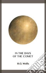 In the Days of the Comet. E-book. Formato EPUB ebook