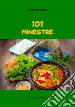 101 Minestre. E-book. Formato EPUB ebook