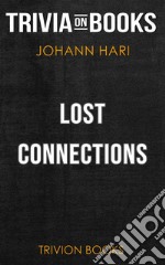 Lost Connections by Johann Hari (Trivia-On-Books). E-book. Formato EPUB ebook